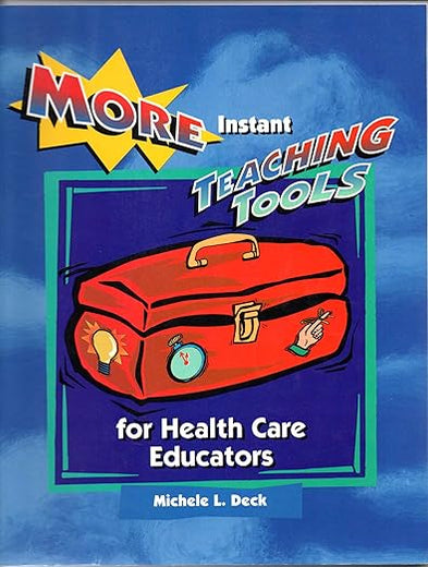 More Instant Teaching Tools for Health Care Educators