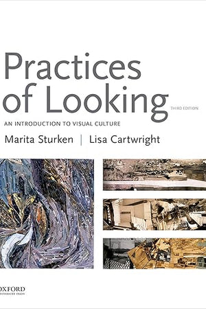 Practices of Looking: An Introduction to Visual Culture