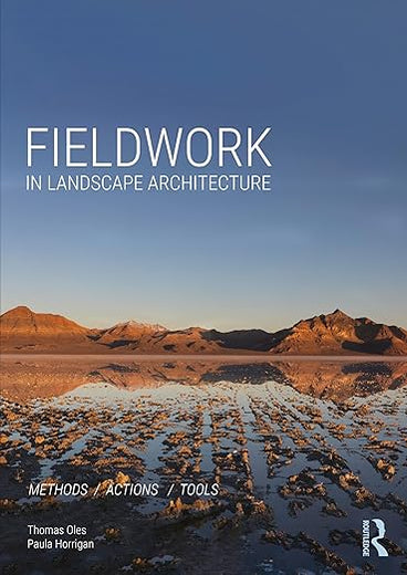 Fieldwork in Landscape Architecture: Methods, Actions, Tools