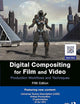 Digital Compositing for Film and Video: Production Workflows and Techniques