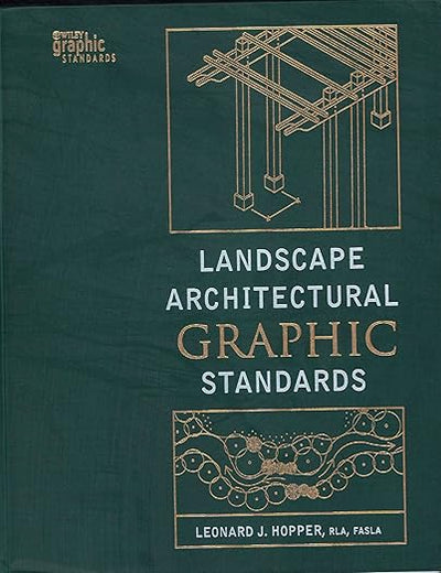 Landscape Architectural Graphic Standards (Wiley Graphic Standards)