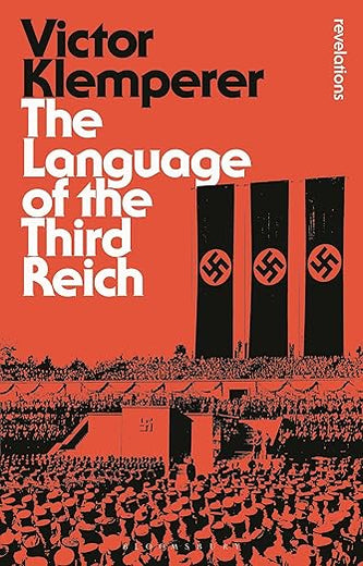 Language of the Third Reich: LTI: Lingua Tertii Imperii (Bloomsbury Revelations)