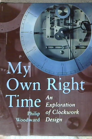 My Own Right Time: An Exploration of Clockwork Design