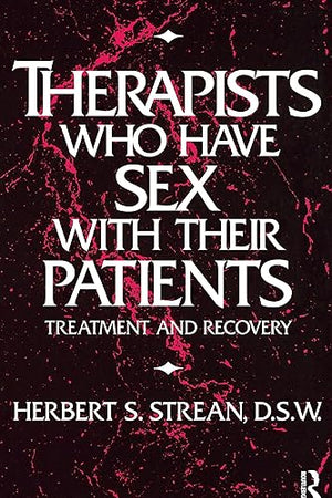 Therapists Who Have Sex With Their Patients