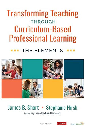 Transforming Teaching Through Curriculum-Based Professional Learning: The Elements