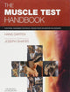 The Muscle Test Handbook: Functional Assessment, Myofascial Trigger Points and Meridian Relationships