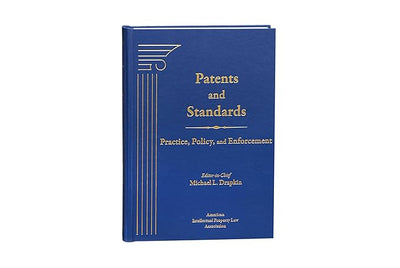 Patents and Standards: Practice, Policy, and Enforcement