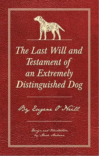 The Last Will and Testament of an Extremely Distinguished Dog