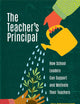 The Teacher's Principal: How School Leaders Can Support and Motivate Their Teachers