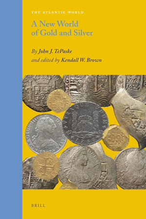 A New World of Gold and Silver (The Atlantic World, 21)