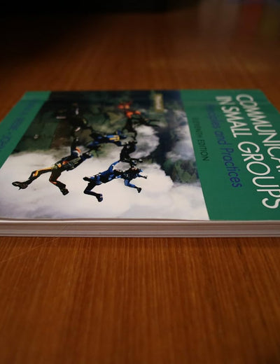 Communicating in Small Groups: Principles and Practices (11th Edition)