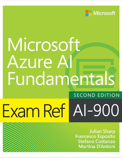 Exam Ref AI-900 Microsoft Azure AI Fundamentals