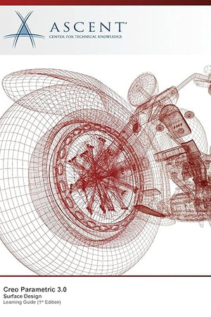 Creo Parametric 3.0: Surface Design