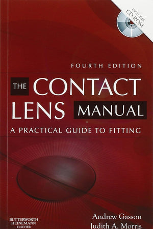 The Contact Lens Manual: A Practical Guide to Fitting