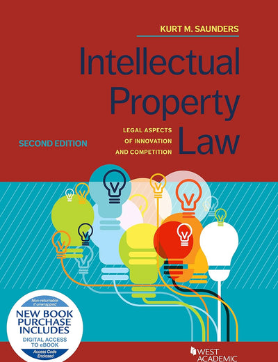 Intellectual Property Law: Legal Aspects of Innovation and Competition (Higher Education Coursebook)