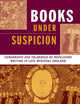 Books under Suspicion: Censorship and Tolerance of Revelatory Writing in Late Medieval England