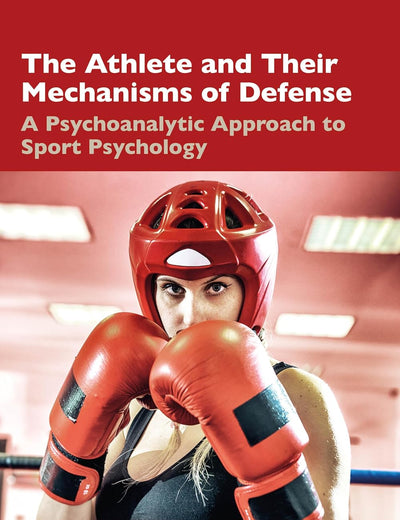 The Athlete and Their Mechanisms of Defense