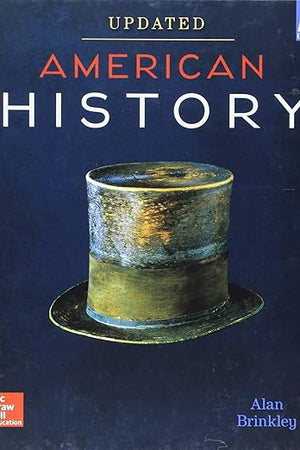 Brinkley, American History: Connecting with the Past UPDATED AP Edition, 2017, 15e, Student Edition (A/P US HISTORY)