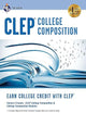 CLEP® College Composition 2nd Ed., Book + Online (CLEP Test Preparation)
