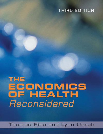 The Economics of Health Reconsidered