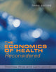 The Economics of Health Reconsidered