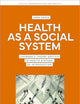 Health as a Social System: Luhmann's Theory Applied to Health Systems. An Introduction (Health, Communication and Society)