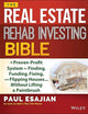 The Real Estate Rehab Investing Bible: A Proven-Profit System for Finding, Funding, Fixing, and Flipping Houses...Without Lifting a Paintbrush