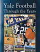 Yale Football Through the Years
