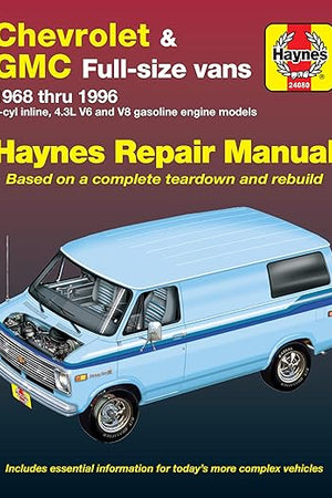 Chevrolet & GMC Full-size Vans (68-96) Haynes Repair Manual (Does not include information specific to 454 engine or diesel engine information, or 1996 Express and Savana models.)