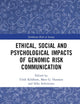 Ethical, Social and Psychological Impacts of Genomic Risk Communication (Earthscan Risk in Society)