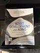 Adult Development and Aging: Biopsychosocial Perspectives