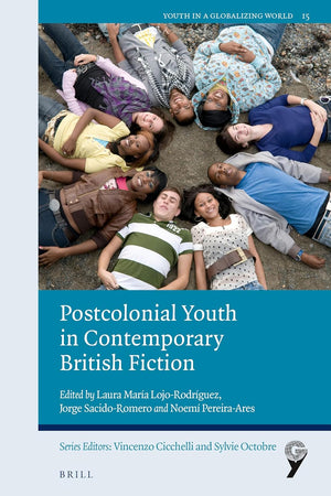 Postcolonial Youth in Contemporary British Fiction (Youth in a Globalizing World, 15)