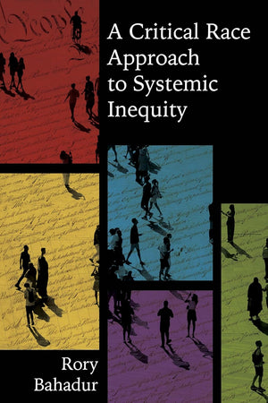 A Critical Race Approach to Systemic Inequity