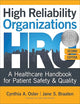 High Reliability Organizations: A Healthcare Handbook for Patient Safety & Quality, Second Edition
