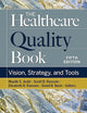 The Healthcare Quality Book: Vision, Strategy, and Tools, Fifth Edition