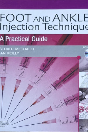 Foot and Ankle Injection Techniques: A Practical Guide