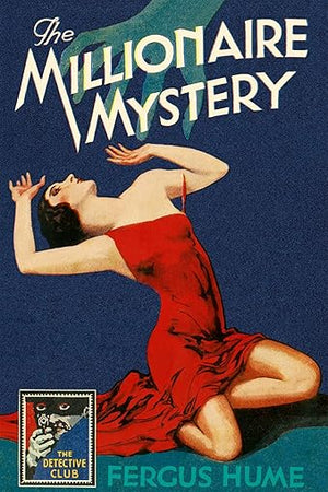 The Millionaire Mystery (Detective Club Crime Classics)