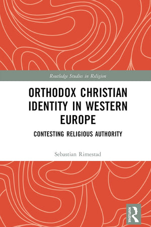 Orthodox Christian Identity in Western Europe (Routledge Studies in Religion)