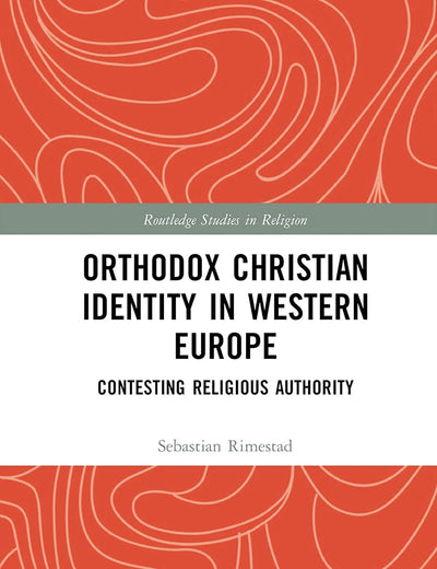 Orthodox Christian Identity in Western Europe (Routledge Studies in Religion)