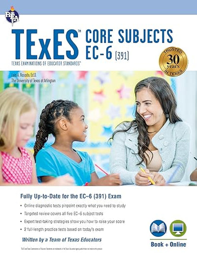 TExES Core Subjects EC-6 (391) Study Guide 2025-2026 (TExES Teacher Certification Test Prep)
