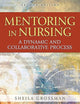 Mentoring in Nursing: A Dynamic and Collaborative Process