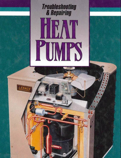 Troubleshooting and Repairing Heat Pumps