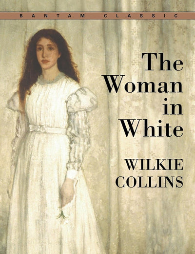 The Woman in White (Bantam Classics)