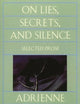 On Lies, Secrets, and Silence: Selected Prose 1966-1978