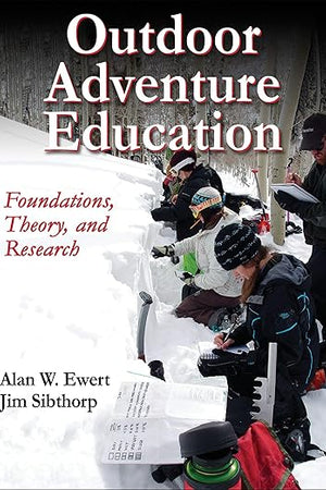 Outdoor Adventure Education: Foundations, Theory, and Research