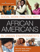Social Work Practice with African Americans in Urban Environments