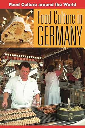 Food Culture in Germany (Food Culture around the World)