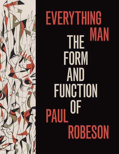 Everything Man: The Form and Function of Paul Robeson (Refiguring American Music)
