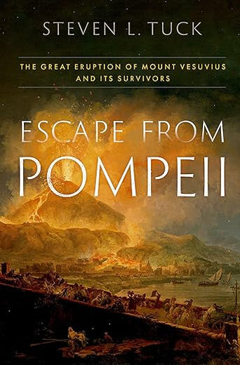 Escape from Pompeii: The Great Eruption of Mount Vesuvius and Its Survivors