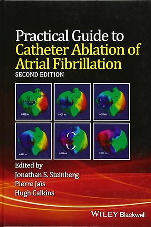 Practical Guide to Catheter Ablation of Atrial Fibrillation